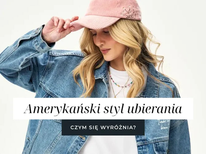 Amerykański styl ubierania – czym się wyróżnia?